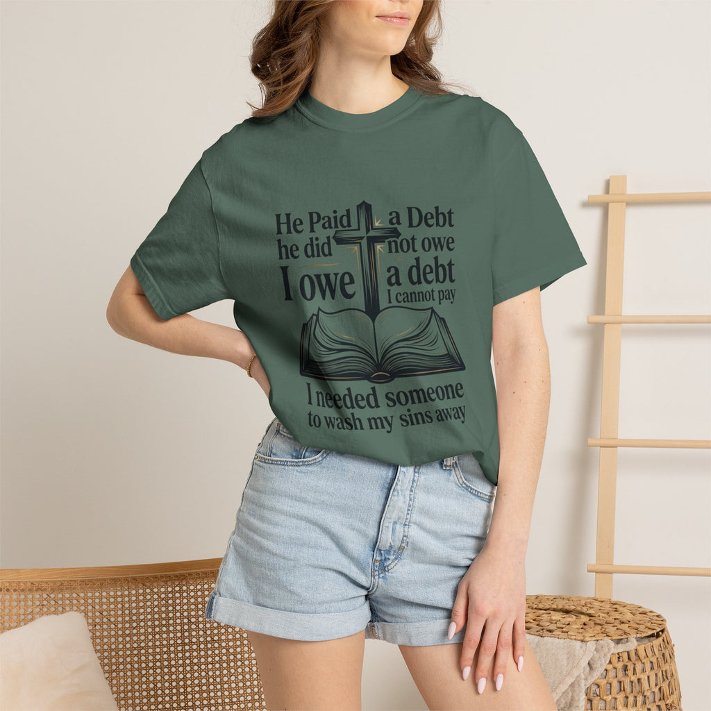 Christian Faith T-Shirt — "He Paid a Debt I Owe" Bible Verse Tee