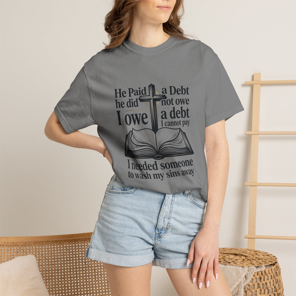 Christian Faith T-Shirt — "He Paid a Debt I Owe" Bible Verse Tee