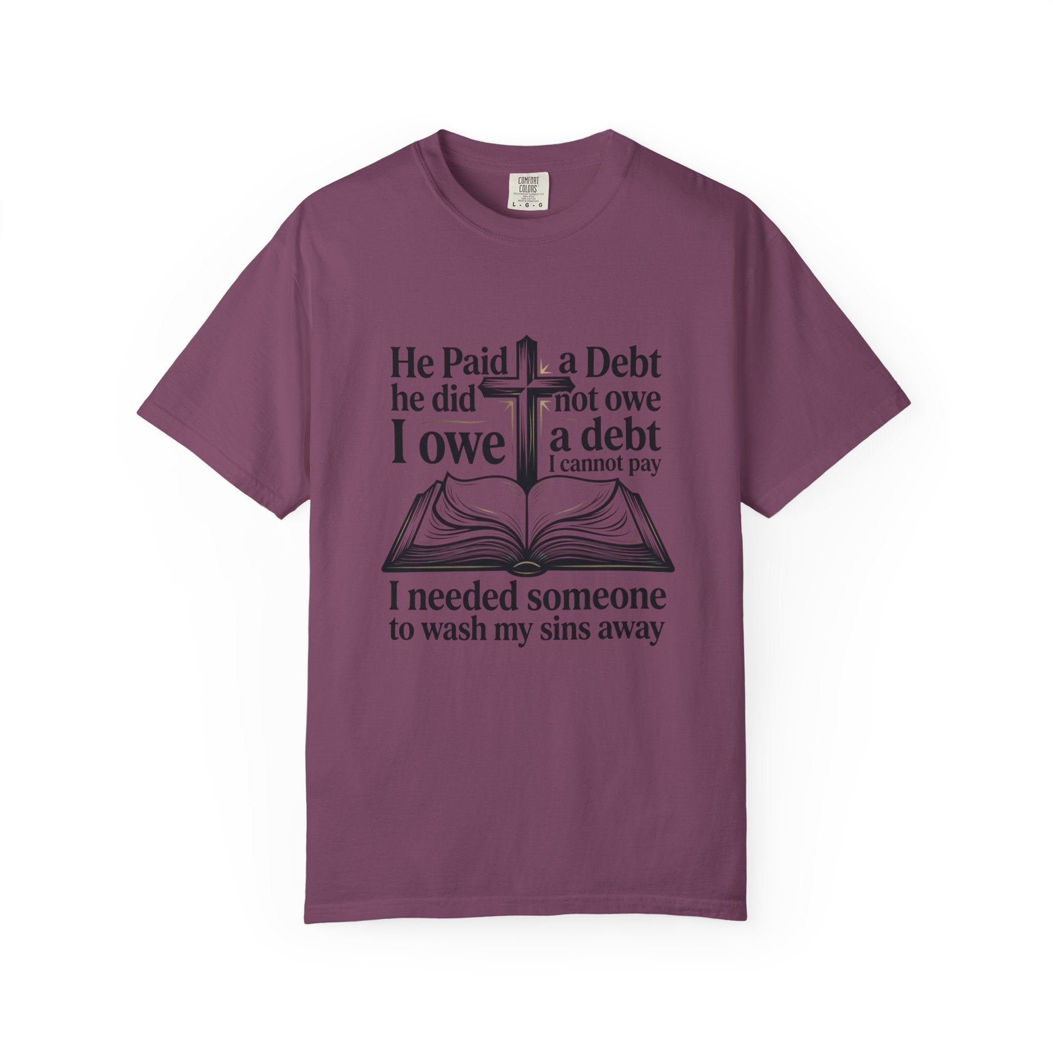 Christian Faith T-Shirt — "He Paid a Debt I Owe" Bible Verse Tee