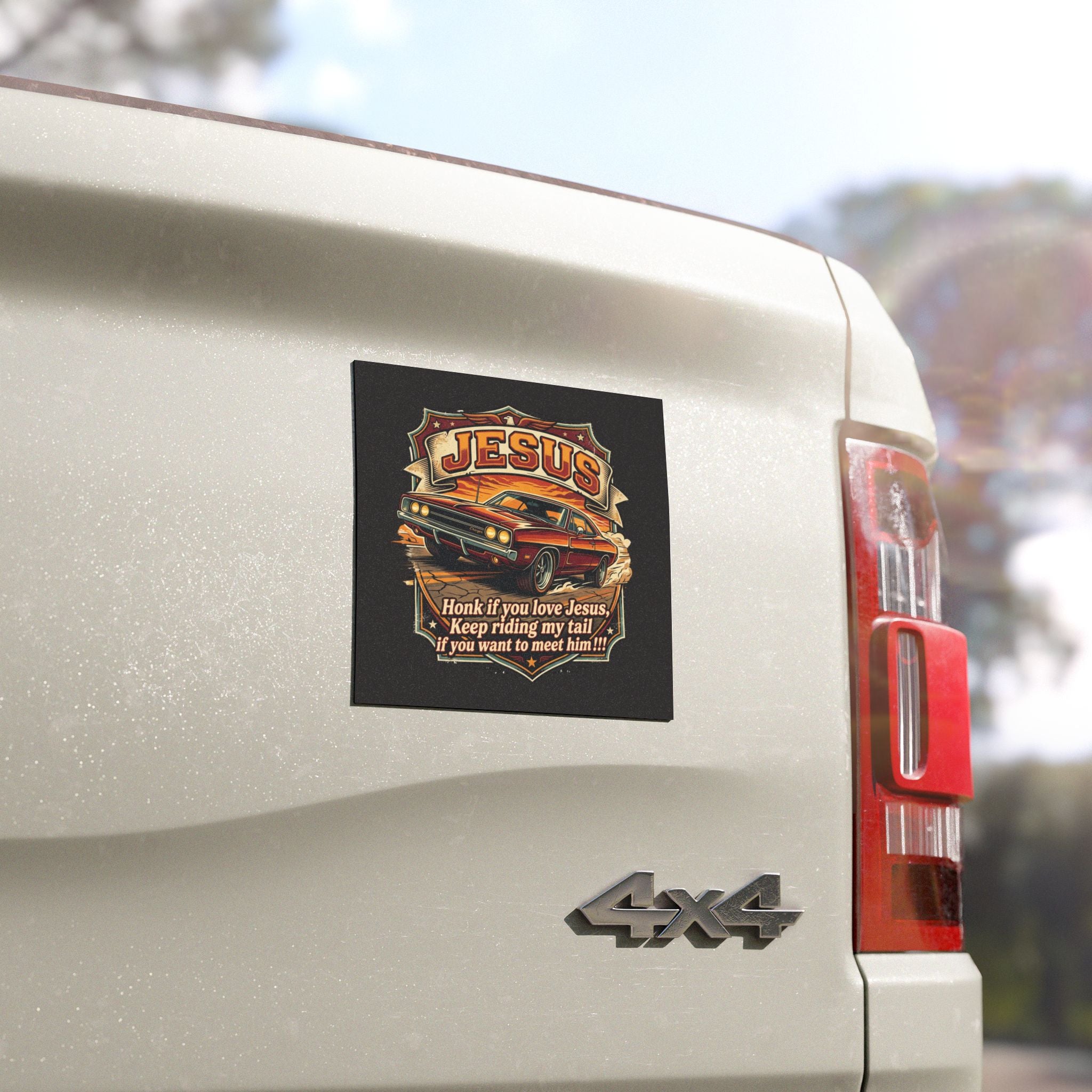 Jesus Classic Muscle Car Magnet — “Honk if you love Jesus, Keep riding my tail if you want to meet him”