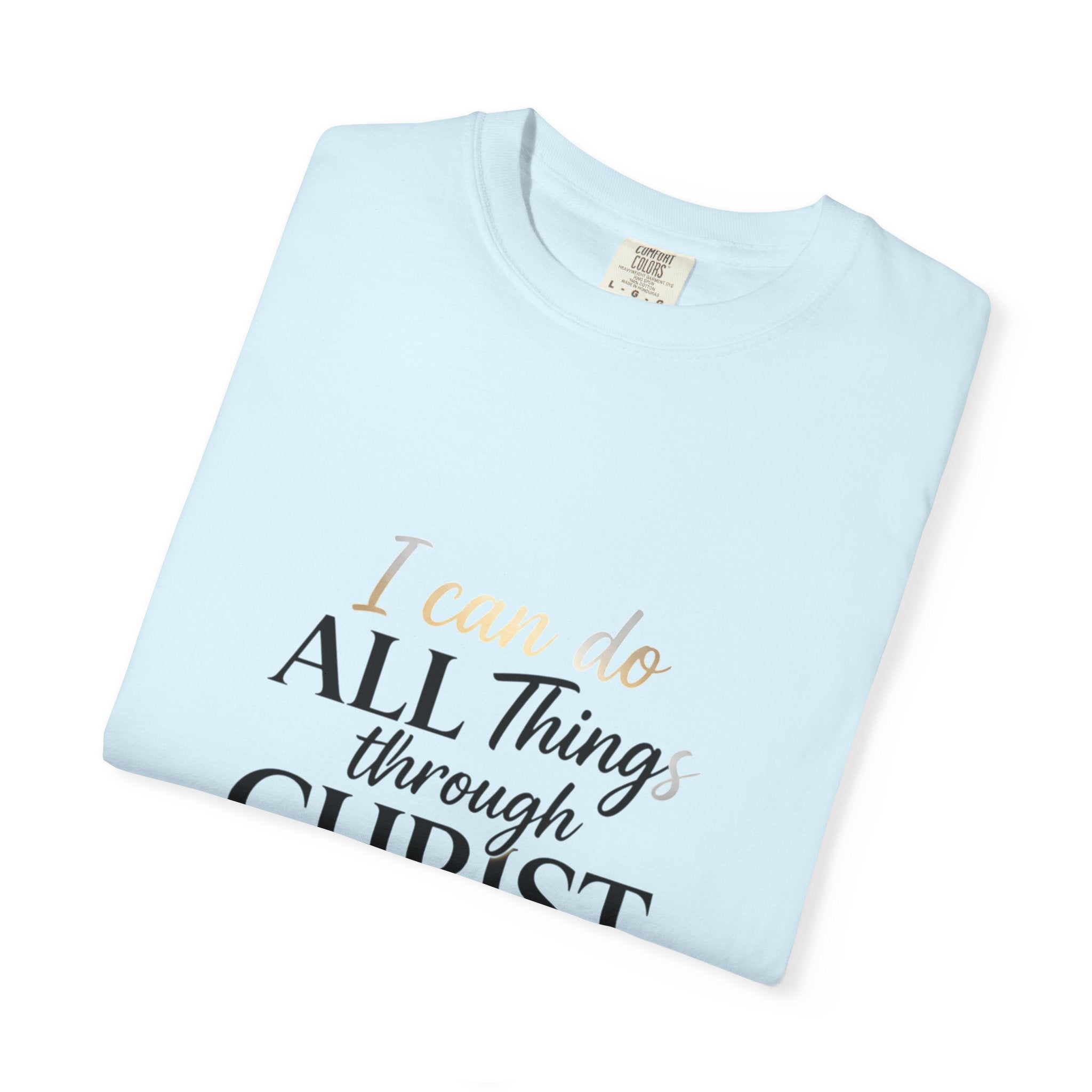 I Can Do All Things Through Christ T-Shirt