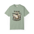 Chainbreaker Christian T-Shirt — "If You Got Chains, He's a Chainbreaker"