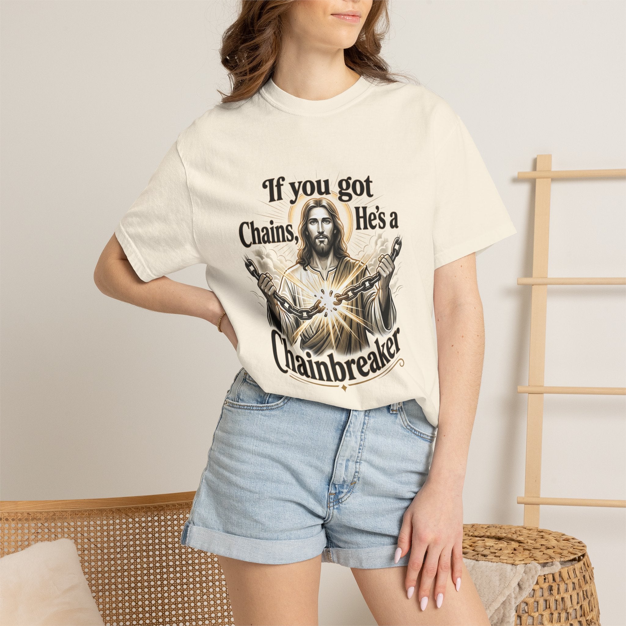 Chainbreaker Christian T-Shirt — "If You Got Chains, He's a Chainbreaker"
