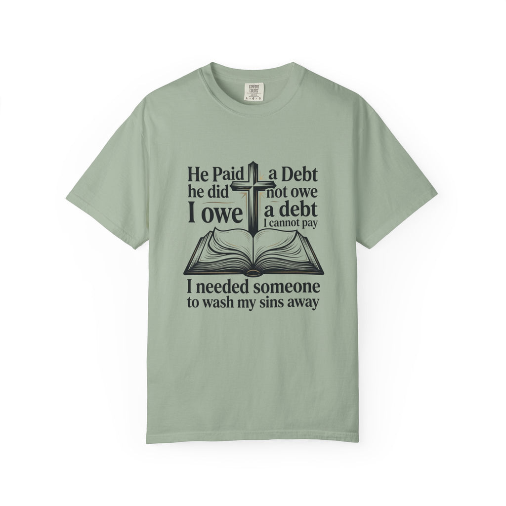 Christian Faith T-Shirt — "He Paid a Debt I Owe" Bible Verse Tee