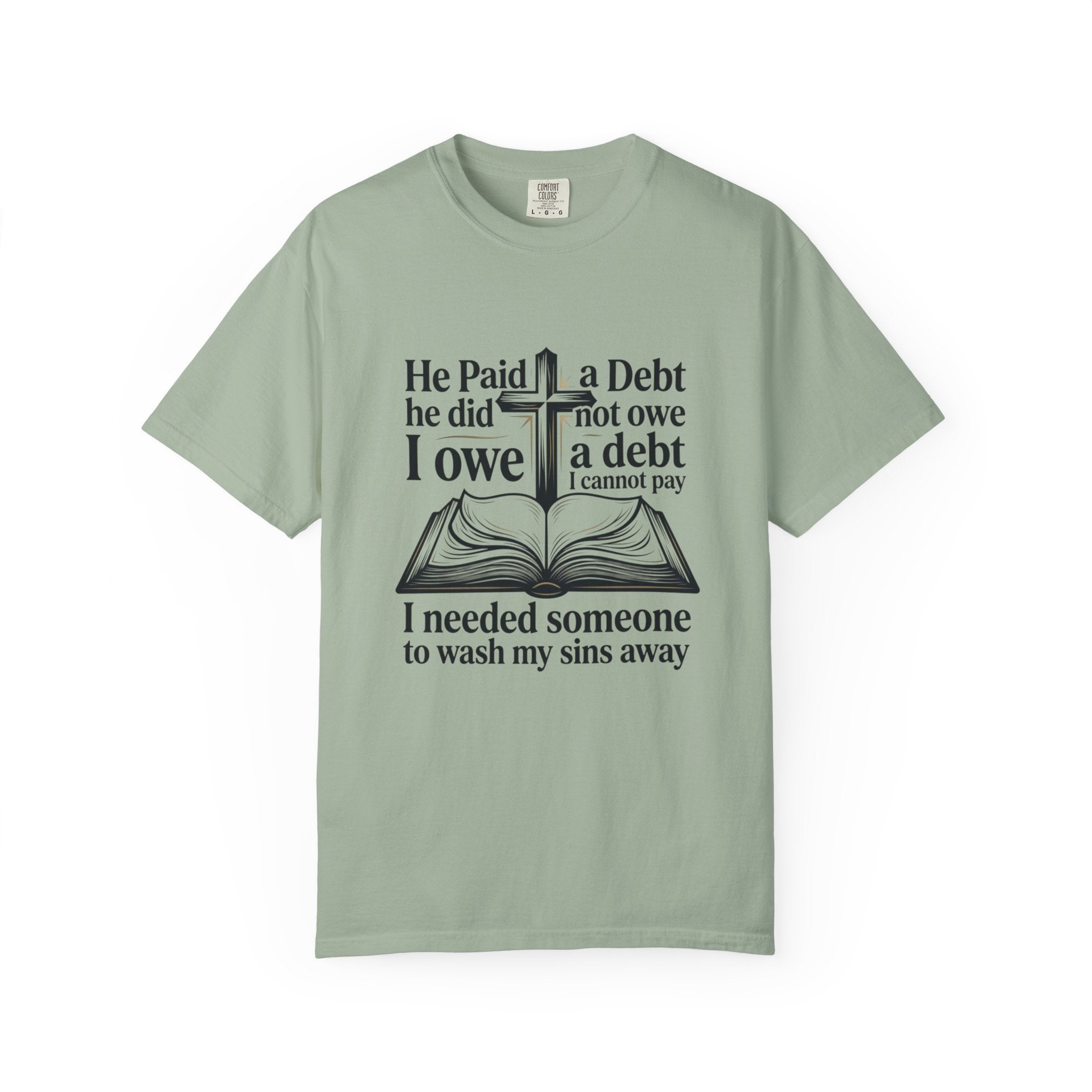 Christian Faith T-Shirt — "He Paid a Debt I Owe" Bible Verse Tee