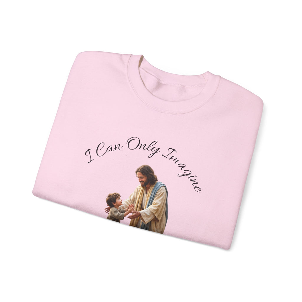 Religious Crewneck Sweatshirt — "I Can Only Imagine" Jesus & Child Graphic