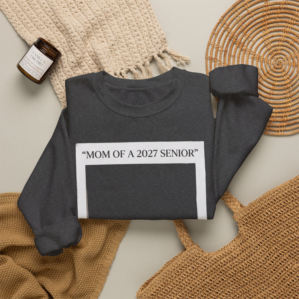 Mom of a 2027 Senior Crewneck Sweatshirt — Proud Senior Mom Gift