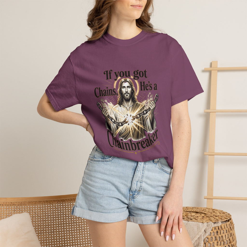 Chainbreaker Christian T-Shirt — "If You Got Chains, He's a Chainbreaker"