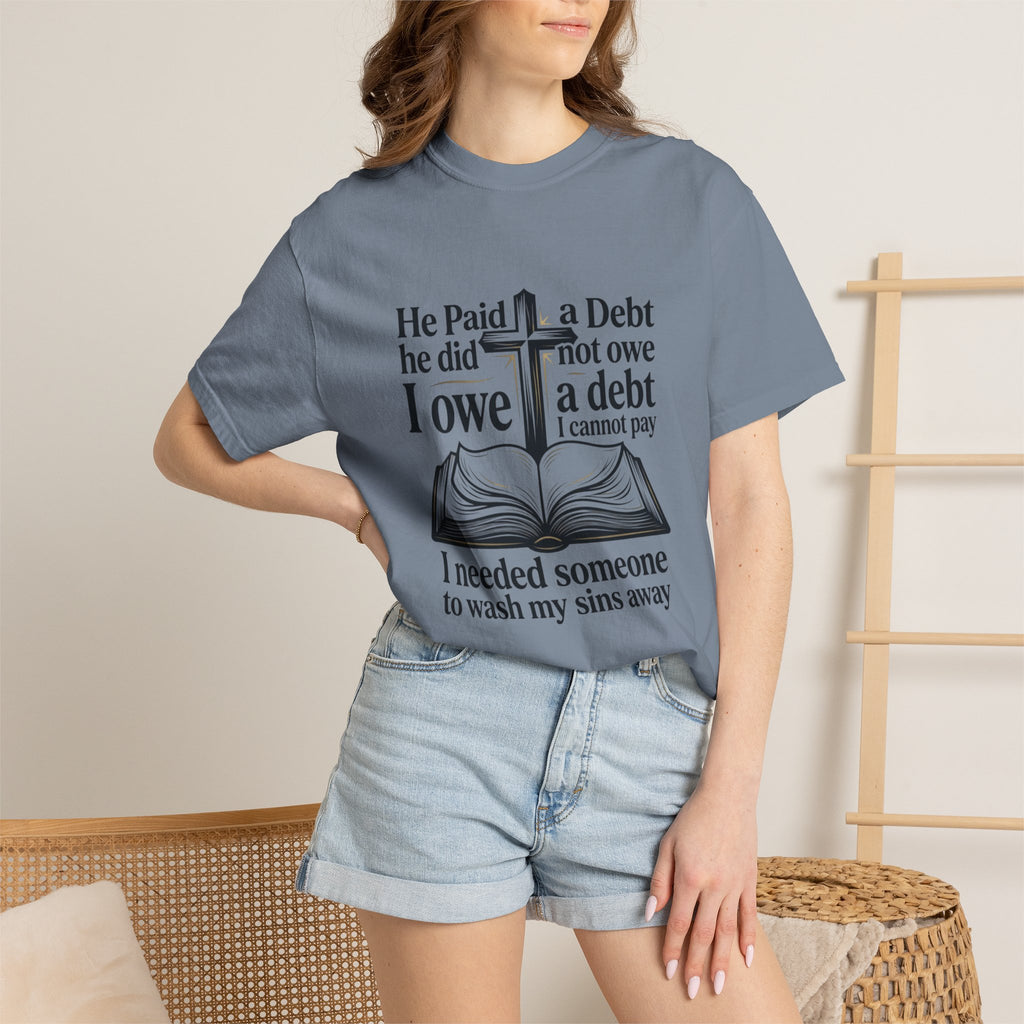 Christian Faith T-Shirt — "He Paid a Debt I Owe" Bible Verse Tee