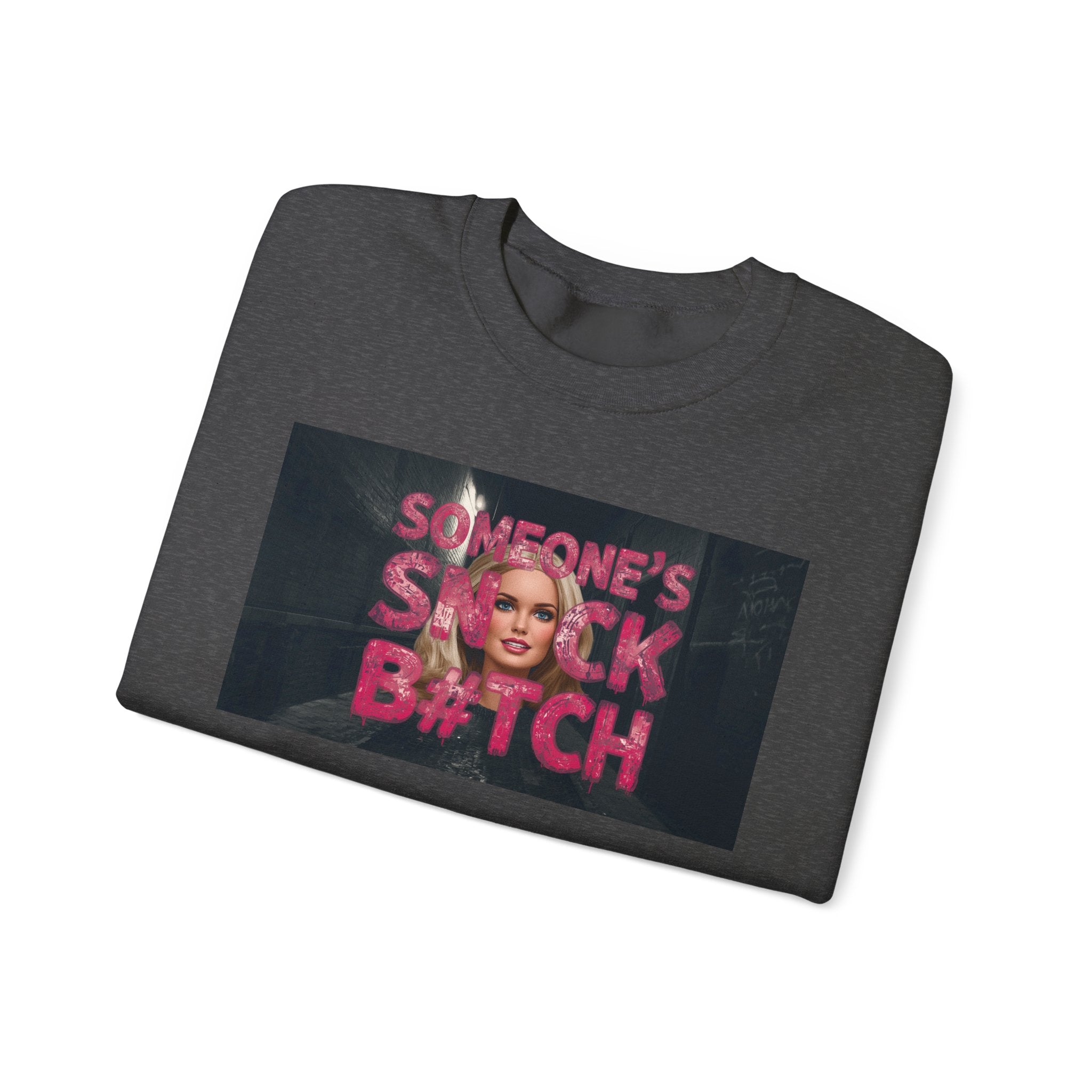 Crewneck Sweatshirt — "Someone's Snack B*tch" Glam Graphic