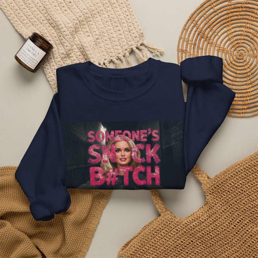 Crewneck Sweatshirt — "Someone's Snack B*tch" Glam Graphic