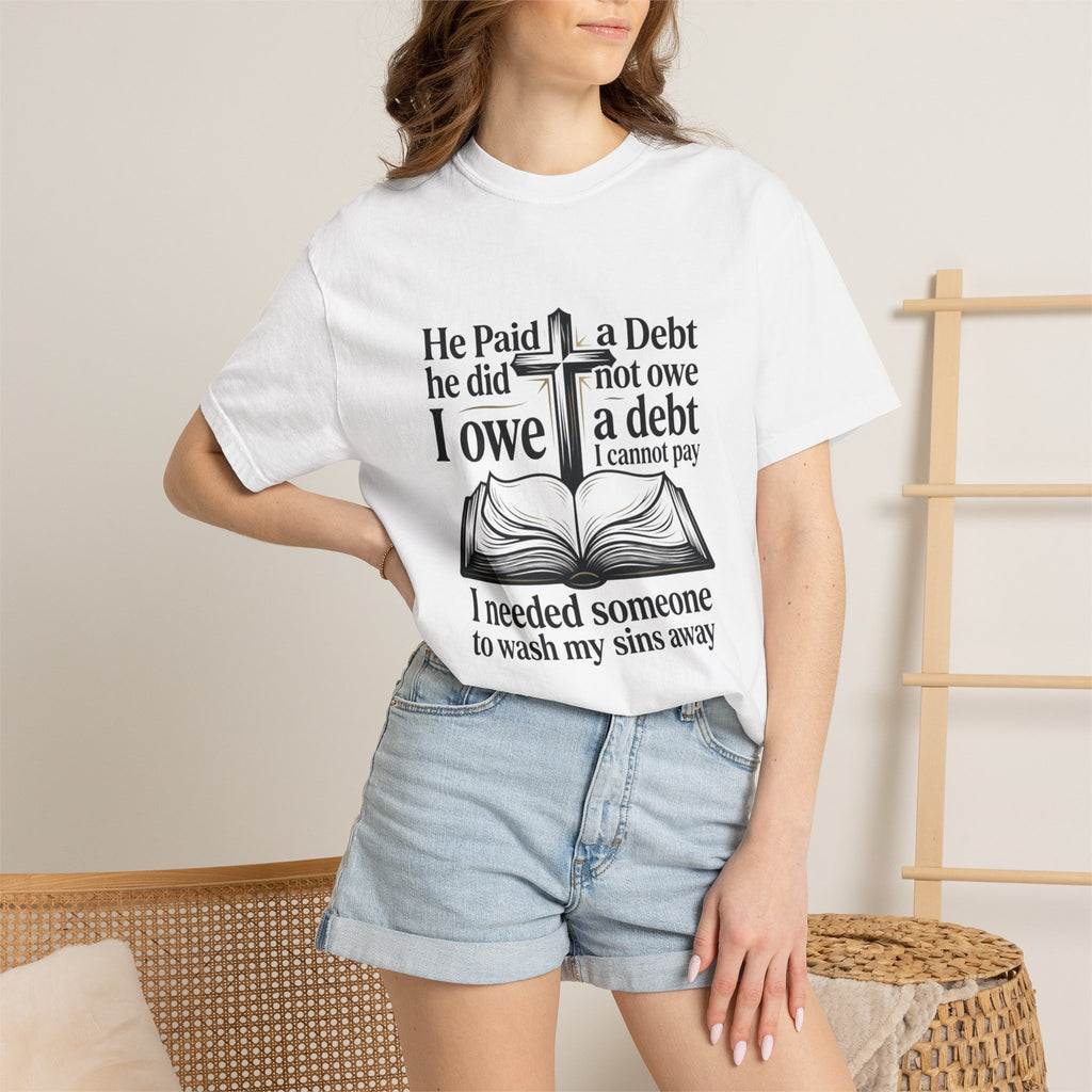 Christian Faith T-Shirt — "He Paid a Debt I Owe" Bible Verse Tee