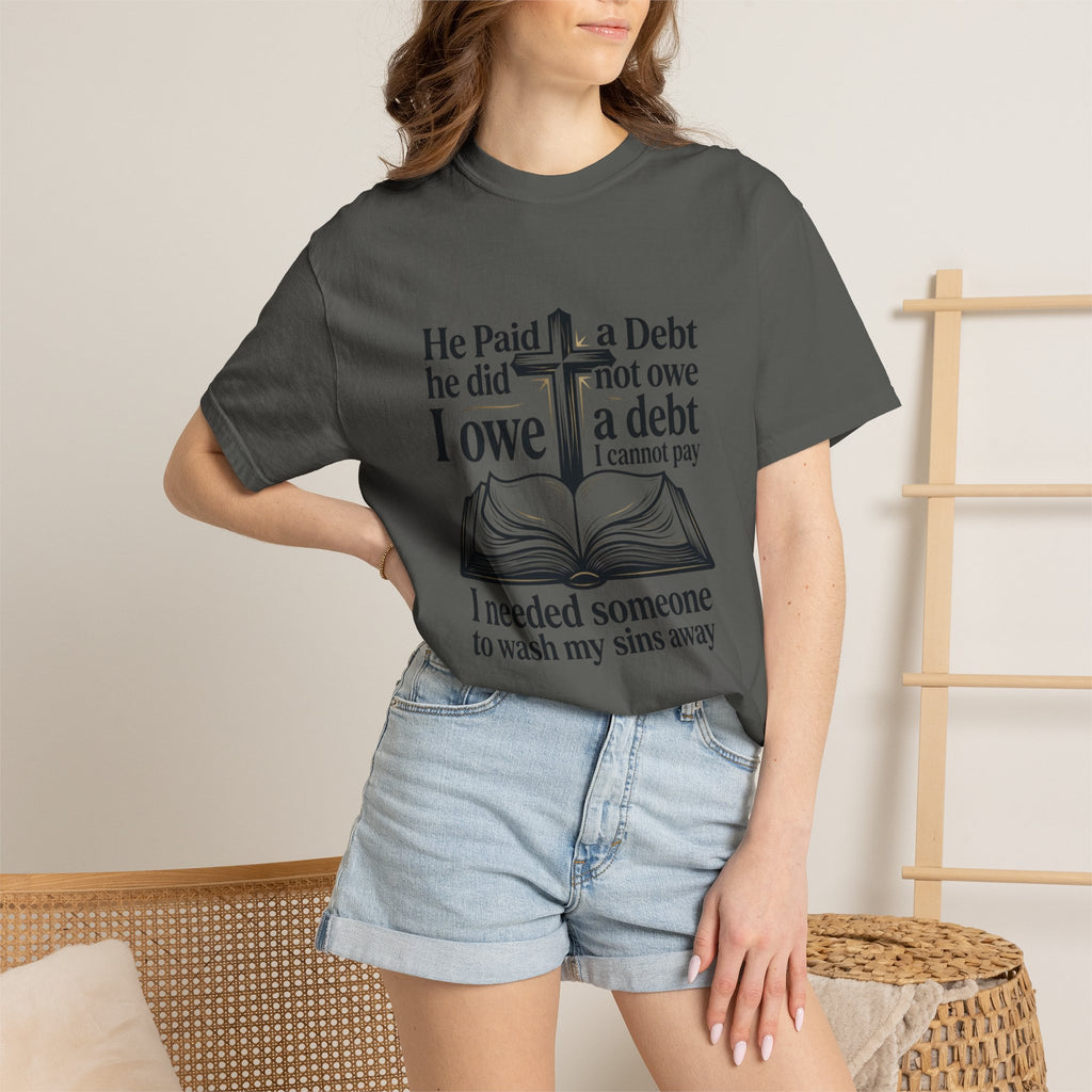 Christian Faith T-Shirt — "He Paid a Debt I Owe" Bible Verse Tee