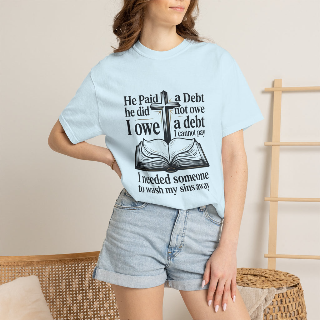 Christian Faith T-Shirt — "He Paid a Debt I Owe" Bible Verse Tee