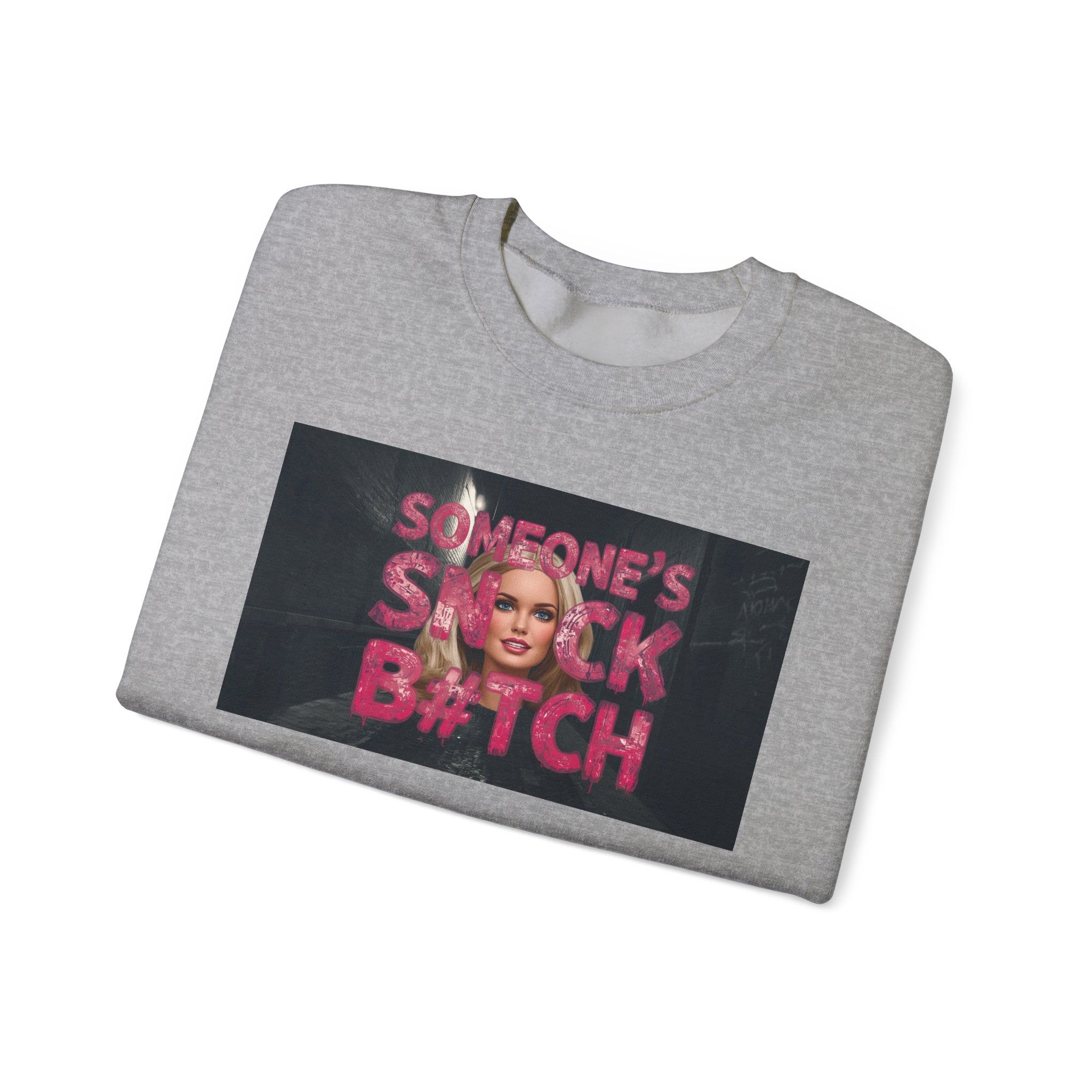 Crewneck Sweatshirt — "Someone's Snack B*tch" Glam Graphic