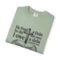 Christian Faith T-Shirt — "He Paid a Debt I Owe" Bible Verse Tee