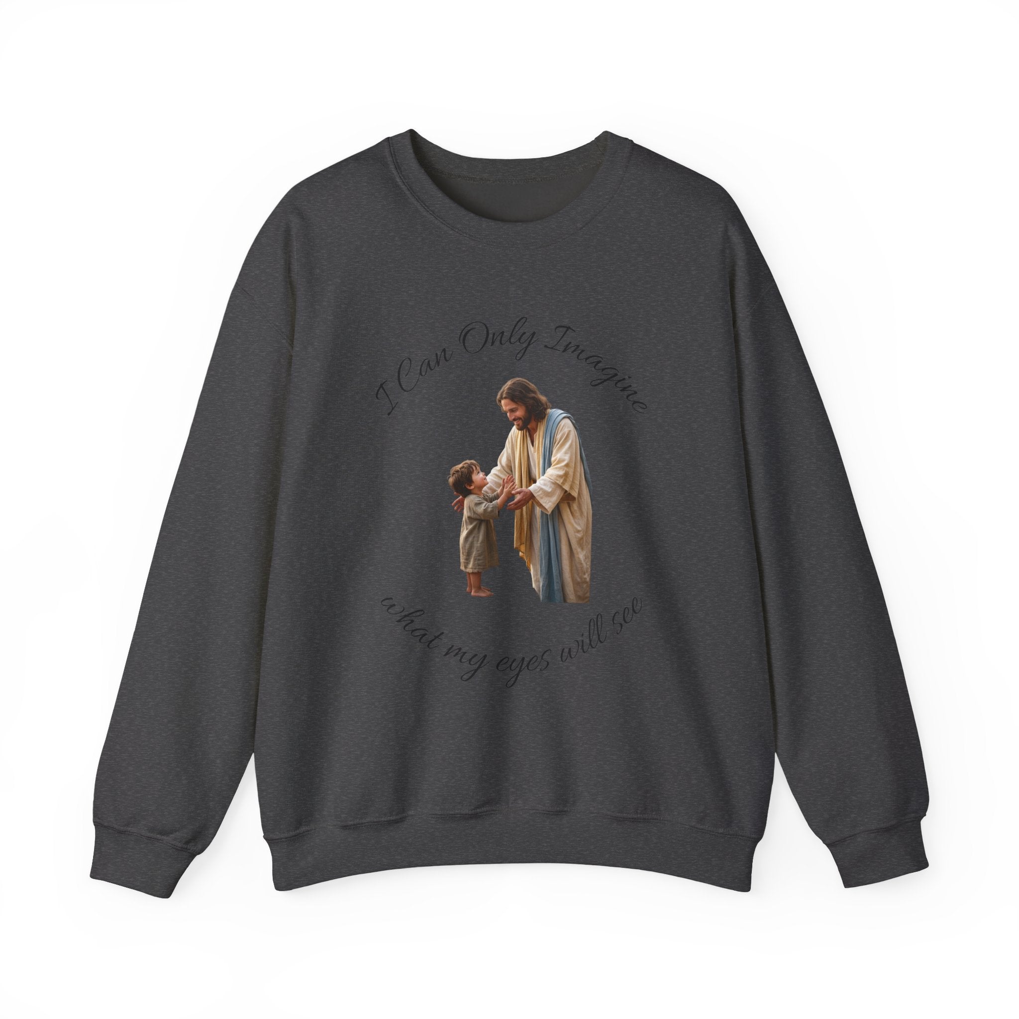 Religious Crewneck Sweatshirt — "I Can Only Imagine" Jesus & Child Graphic