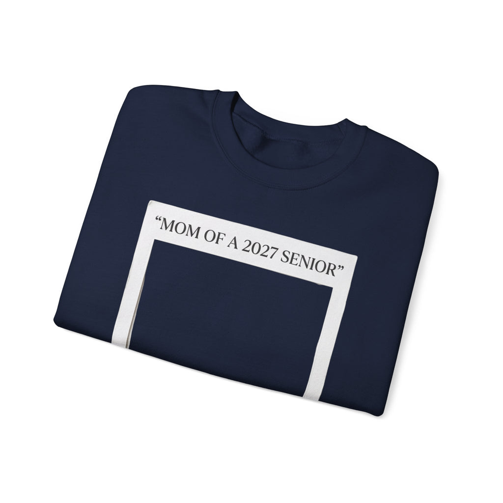 Mom of a 2027 Senior Crewneck Sweatshirt — Proud Senior Mom Gift