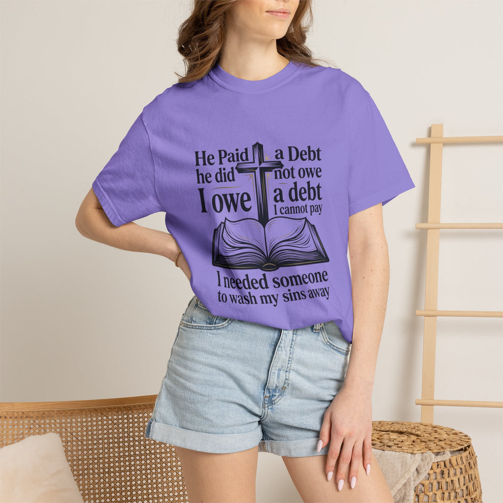Christian Faith T-Shirt — "He Paid a Debt I Owe" Bible Verse Tee