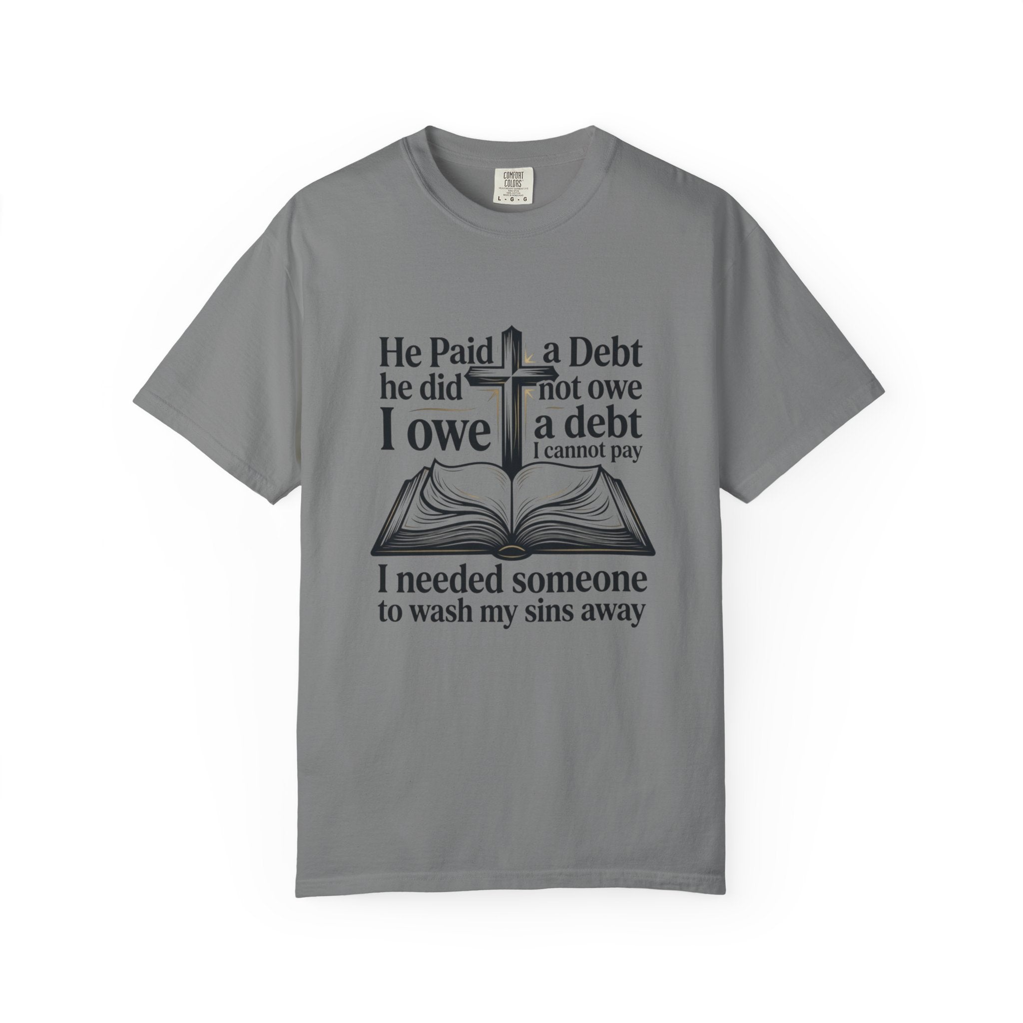 Christian Faith T-Shirt — "He Paid a Debt I Owe" Bible Verse Tee