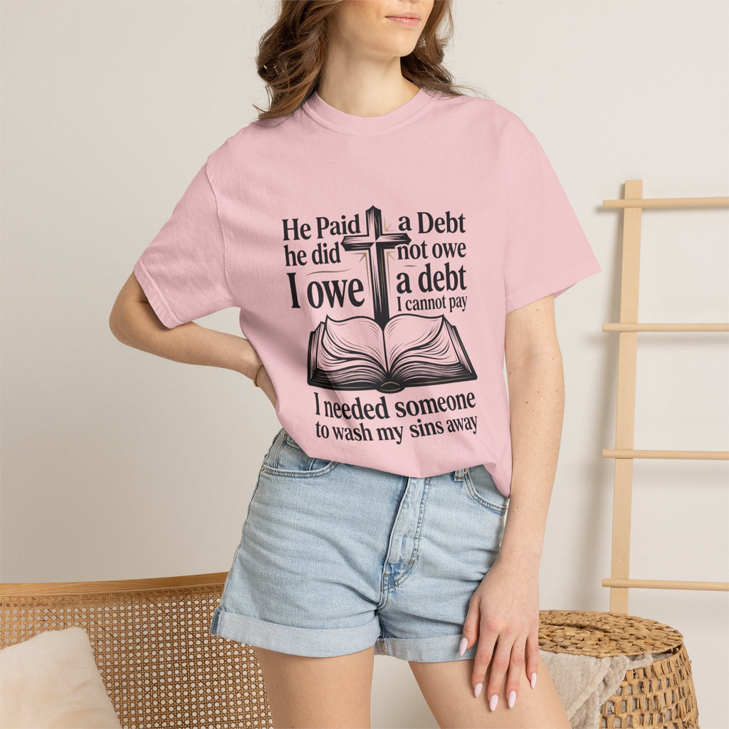 Christian Faith T-Shirt — "He Paid a Debt I Owe" Bible Verse Tee