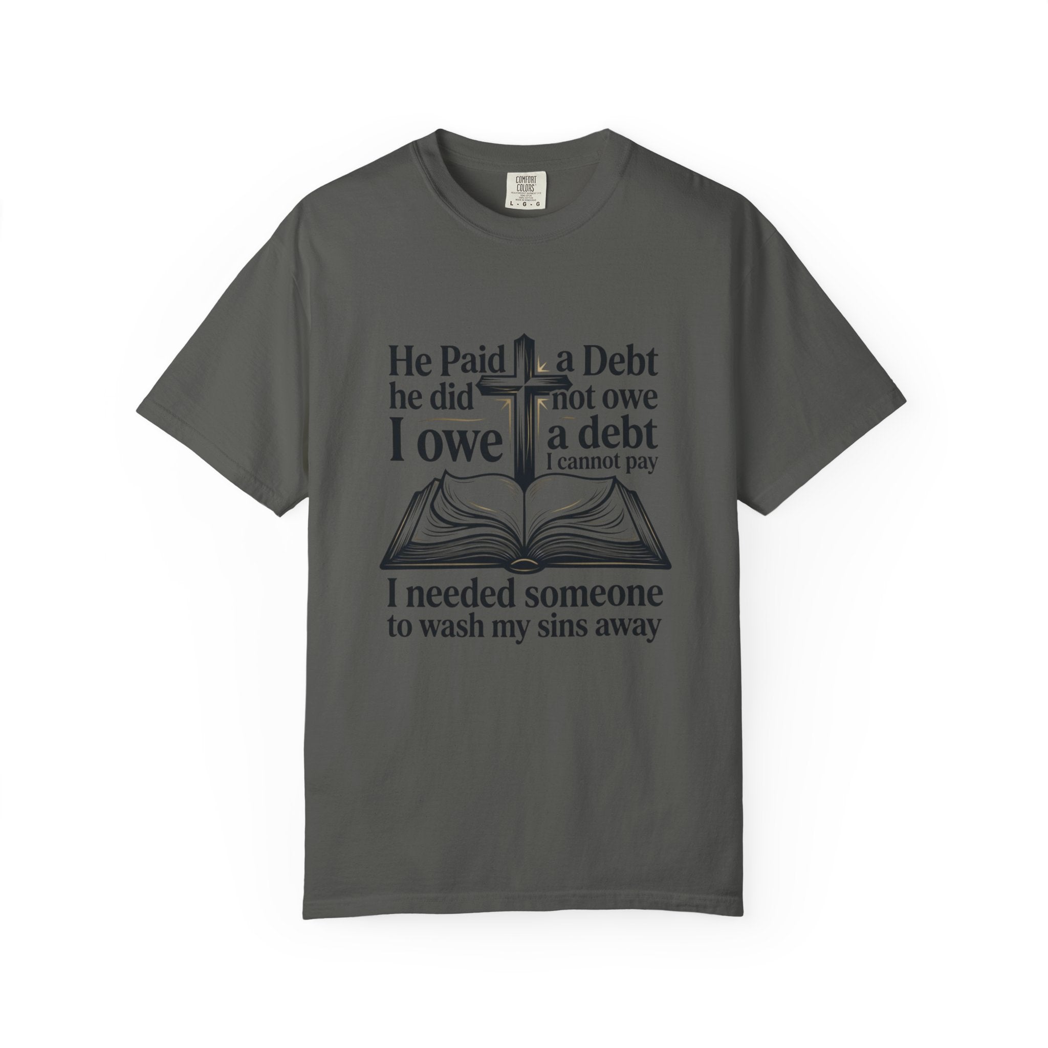 Christian Faith T-Shirt — "He Paid a Debt I Owe" Bible Verse Tee