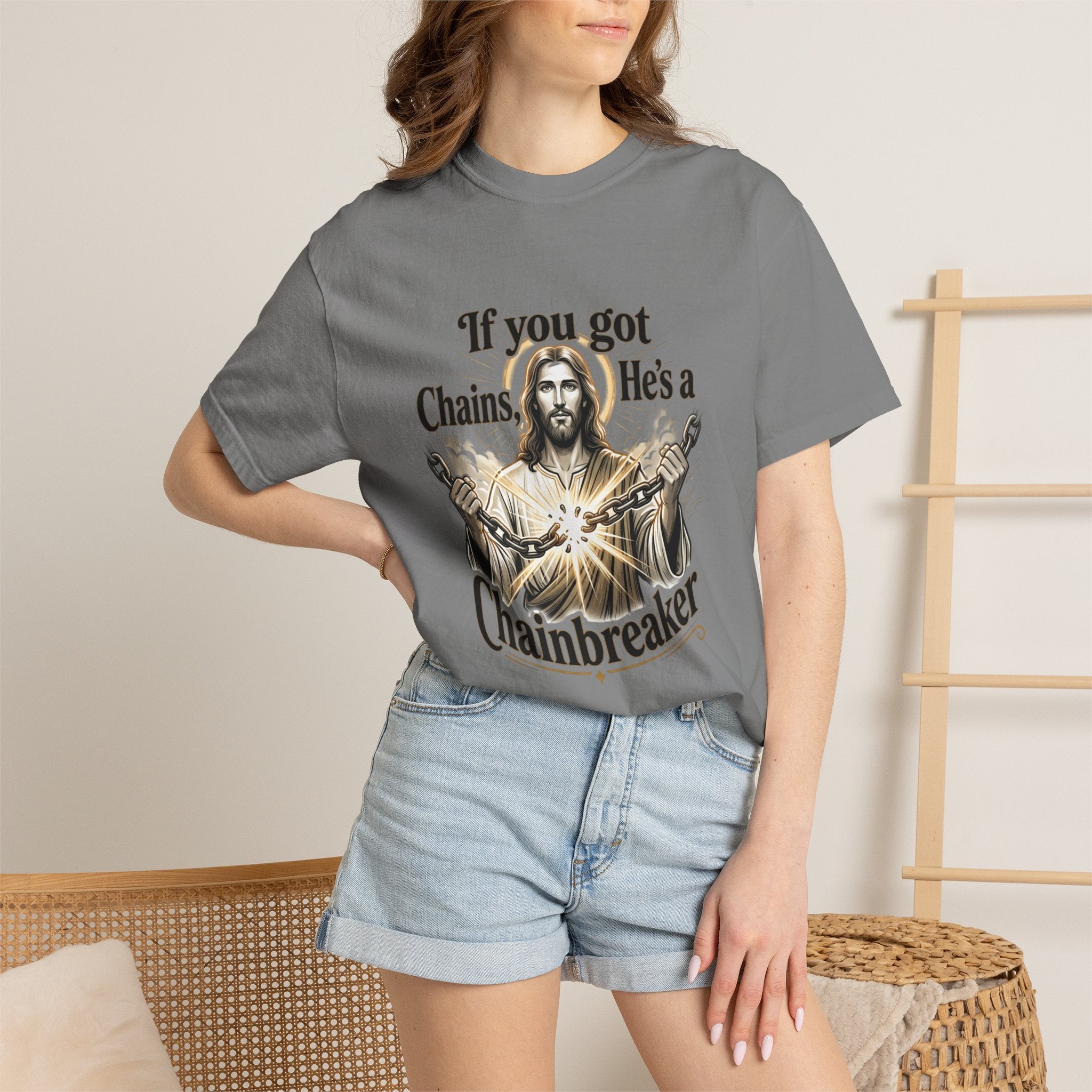 Chainbreaker Christian T-Shirt — "If You Got Chains, He's a Chainbreaker"