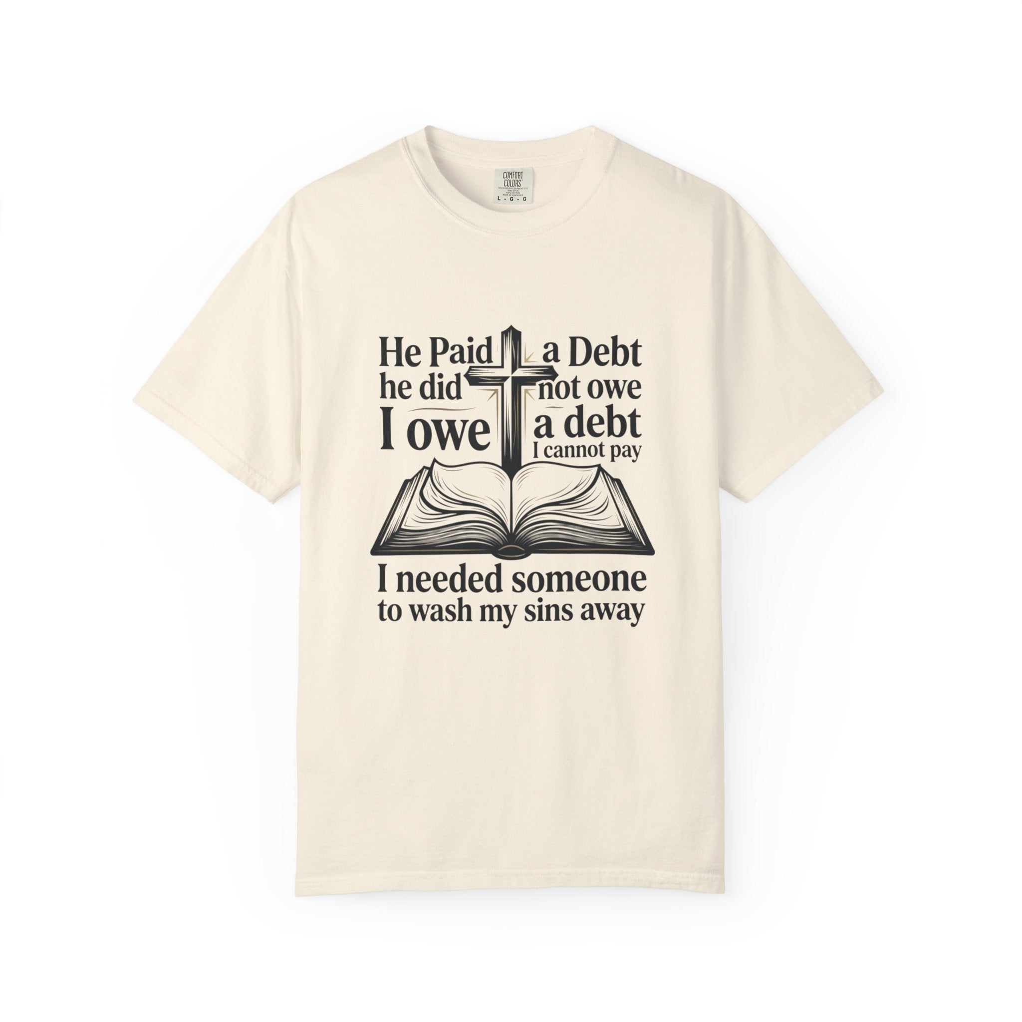 Christian Faith T-Shirt — "He Paid a Debt I Owe" Bible Verse Tee
