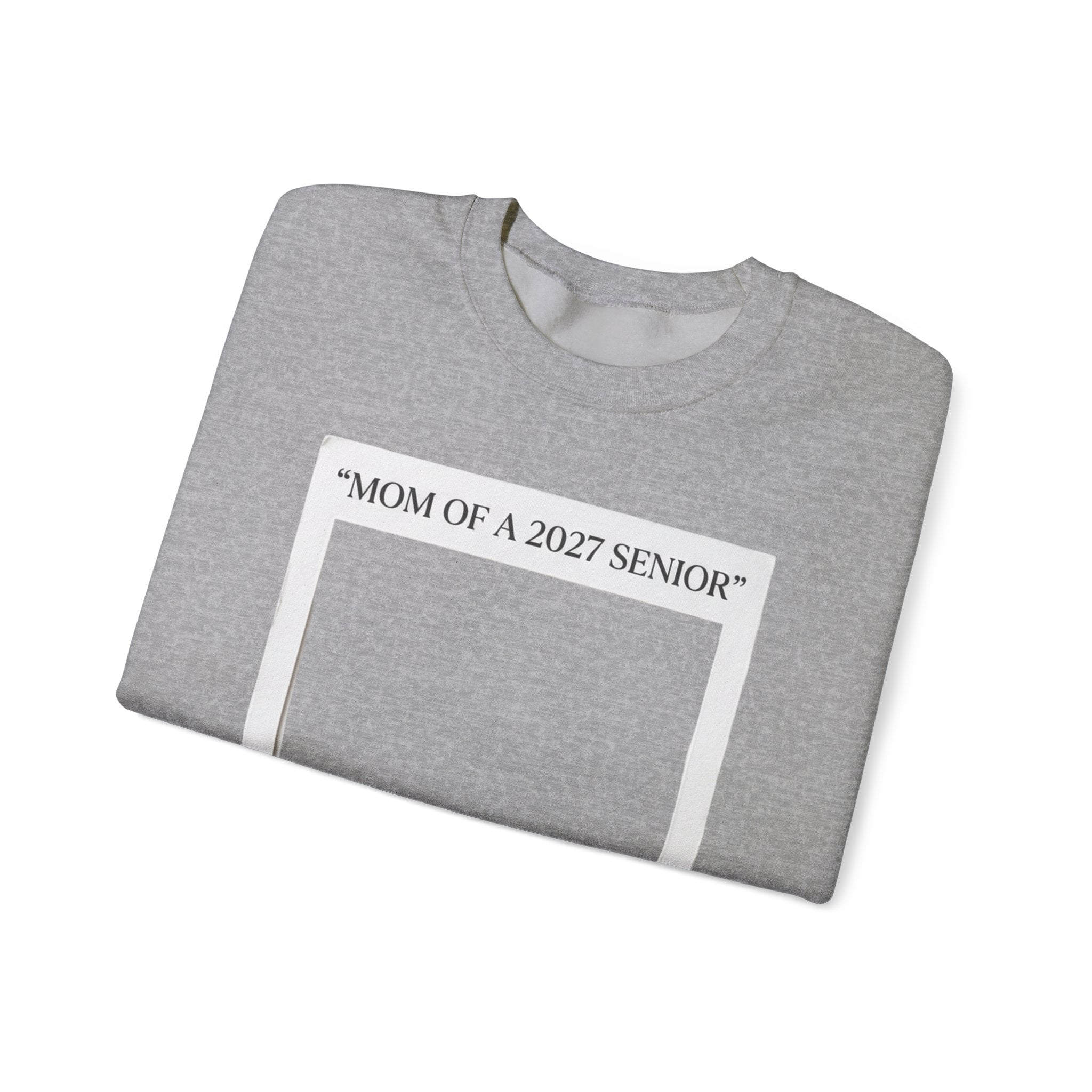 Mom of a 2027 Senior Crewneck Sweatshirt — Proud Senior Mom Gift