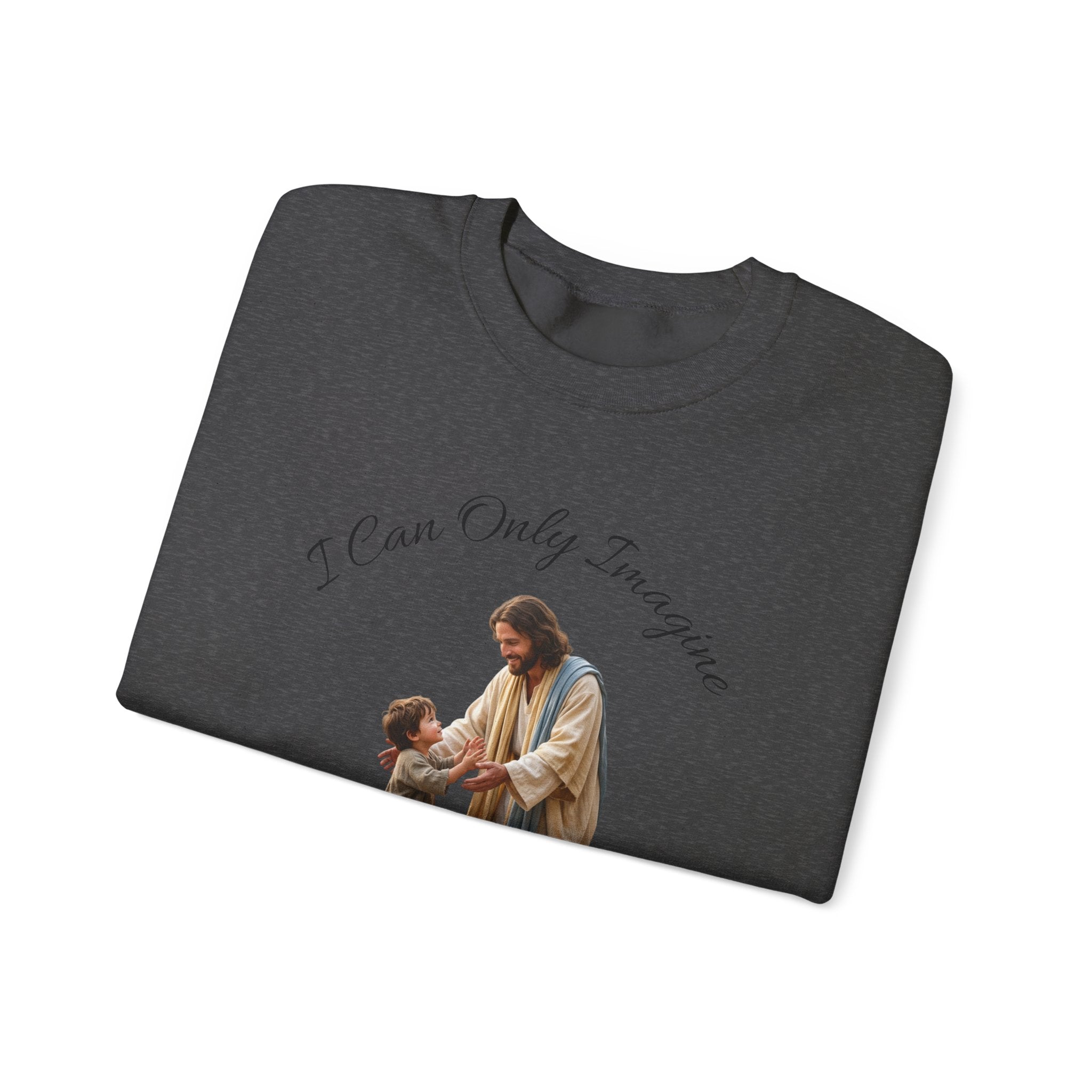Religious Crewneck Sweatshirt — "I Can Only Imagine" Jesus & Child Graphic